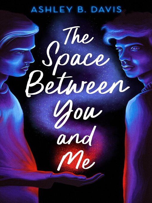 Title details for The Space Between You and Me by Ashley B. Davis - Available